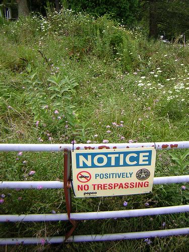 Positively No Trespassing | But on the other side, it didn't… | Flickr
