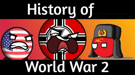 History Of World War 2 - Countryballs - YouTube