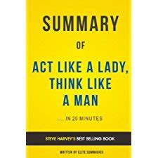 Act Like A Lady, Think Like A Man: by Steve Harvey | Summary & Analysis by Elite Summaries ...