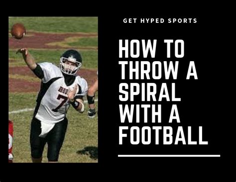 How To Throw A Football Spiral