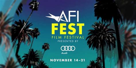 AFI FEST: Showcasing The Best In Global Cinema | Cinemacy