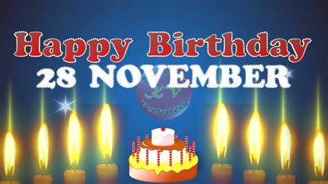 Happy Birthday 28 November - Kaushik Venkatesh