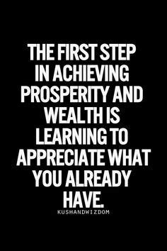 the first step in achieving prosperity and wealth is learning to ...