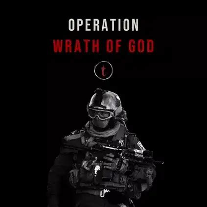 Operation Wrath of God | Tidings Media