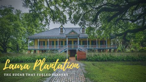 🇺🇸 Laura Plantation Tour: Louisiana's Creole Heritage Site. - YouTube