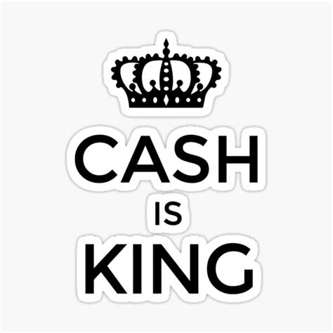 "CASH is KING (black)" Sticker for Sale by JennieCarolina | Redbubble