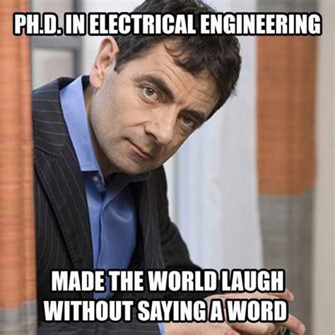 Thanks, Mr. Bean. You will be missed. | Funny engineering quotes, Mr bean funny, Funny memes