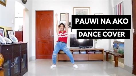 Pauwi Na Ako Dance Cover - YouTube