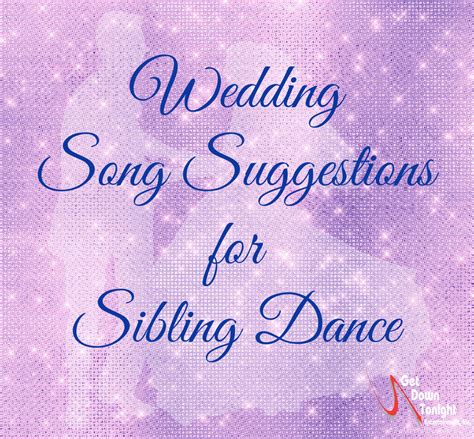 Wedding Song Suggestions for Sibling Dance