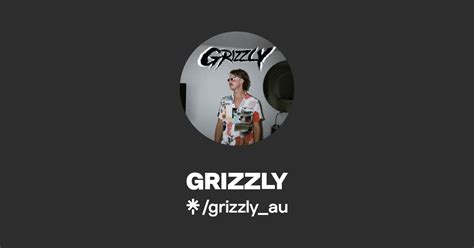 GRIZZLY | Instagram | Linktree