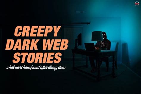 These 6 Creepy Dark Web Stories Users Found Quiet Interesting | The Enterprise World