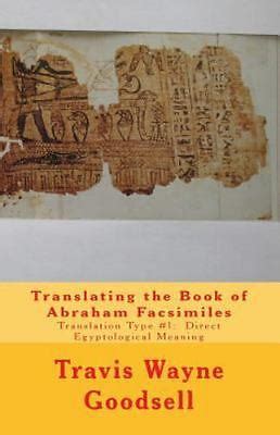 The Book of Abraham Facsimiles: Translating the Book of Abraham ...