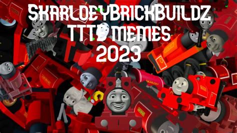 TTTE memes 2023! - YouTube