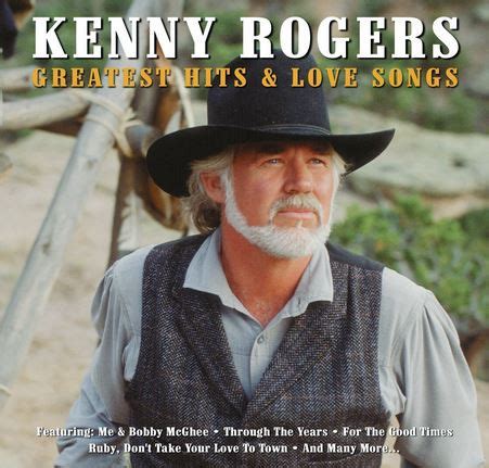 Kenny Rogers – Greatest Hits & Love Songs (2007, CD) - Discogs