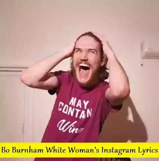 Bo Burnham White Woman’s Instagram Lyrics