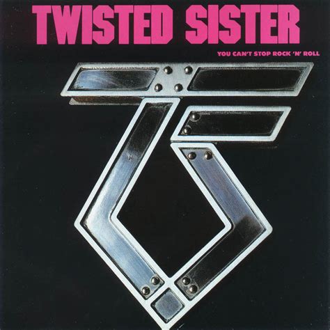 TWISTED SISTER You Can't Stop Rock 'N' Roll reviews