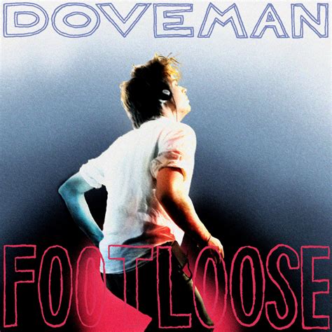 Footloose | Doveman