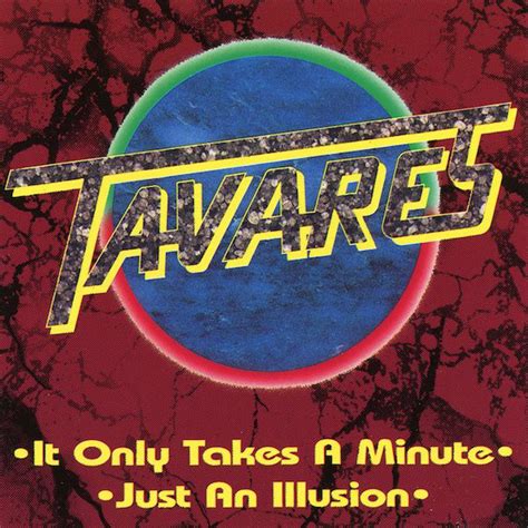 Tavares – It Only Takes A Minute / Just An Illusion (1994, CD) - Discogs