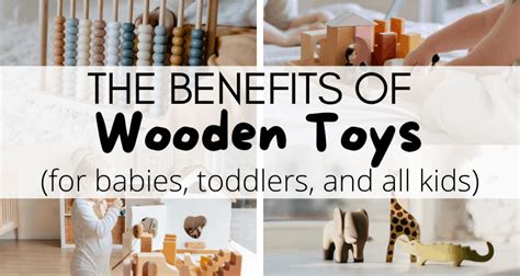 Benefits of Wooden Toys for Babies, Toddlers, & Kids of All Ages