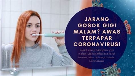 Jarang Gosok Gigi Malam? Awas Terpapar Coronavirus! | PAPABACKPACKER