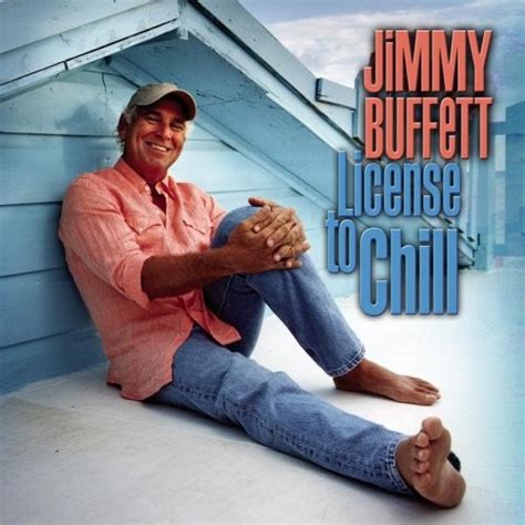 Jimmy Buffett - License to Chill - Reviews - Album of The Year