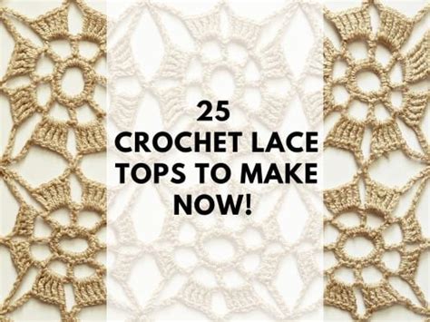 25 Stunning Crochet Lace Top Patterns To Make Now! - Blue Star Crochet