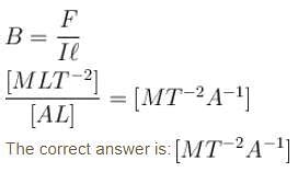 The dimensional formula of magnetic induction is :a)b)c)d)Correct ...