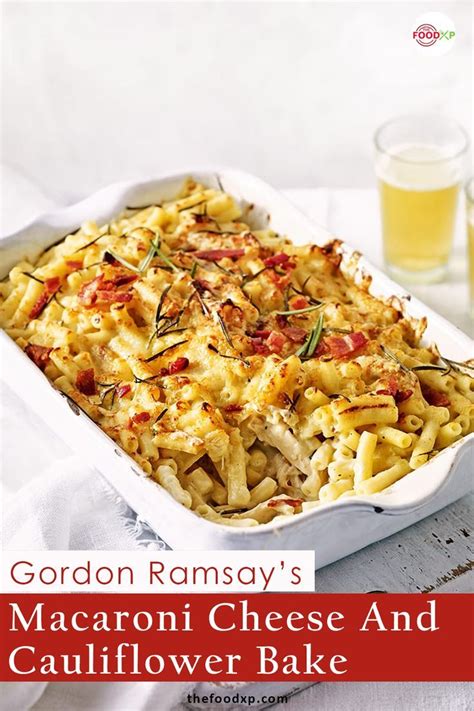 Delectable Gordon Ramsay Macaroni Cheese And Cauliflower Bake Recipe ...