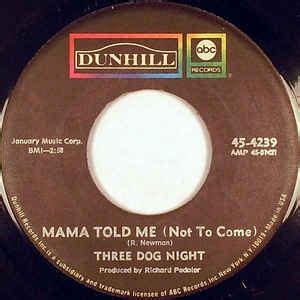 Three Dog Night - Mama Told Me (Not To Come) (Vinyl, 7", Single) | Discogs