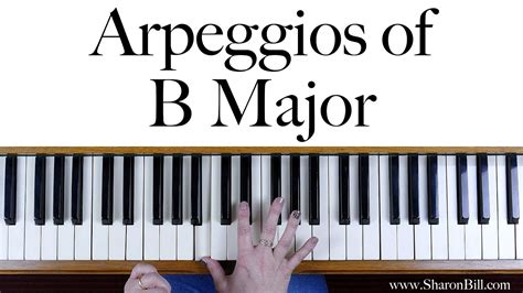 B Major Arpeggios Piano hands separately and hands together - YouTube