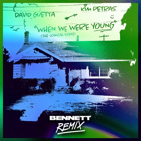 ‎When We Were Young (The Logical Song) [BENNETT Remix] - Single - Album by David Guetta & Kim ...