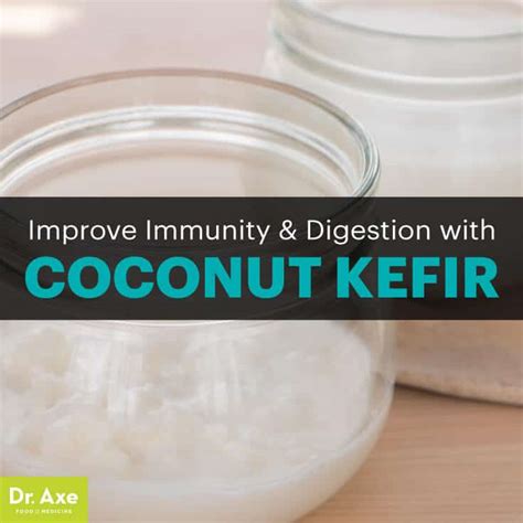 Coconut Kefir Benefits, Nutrition and How to Make - Dr. Axe