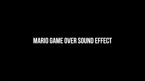 Mario Game Over (Sound Effect) - YouTube