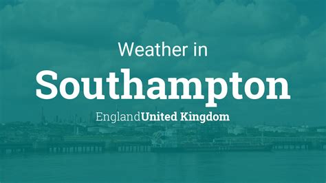 Weather for Southampton, England, United Kingdom