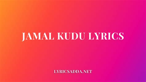 Jamal Kudu Lyrics - Animal