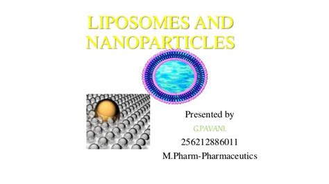 Liposomes and nanoparticles