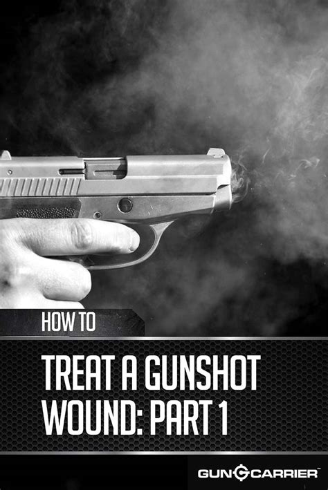 How to Treat a Gunshot Wound | Types of Gunshot Wounds