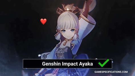 Genshin Impact Ayaka Abilities Explained - Game Specifications