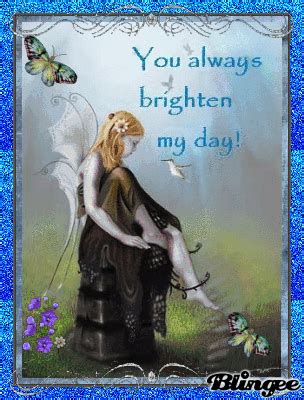 You always brighten my day (PDB) Picture #60164009 | Blingee.com