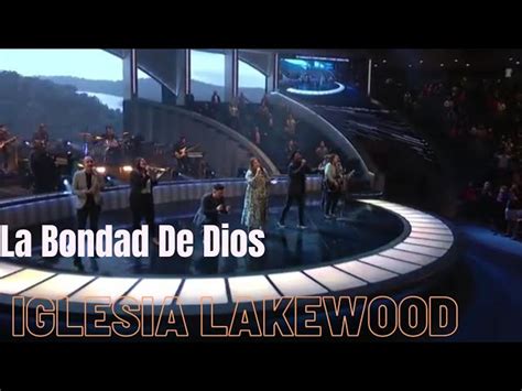 La Bondad De Dios - Iglesia Lakewood Chords - Chordify