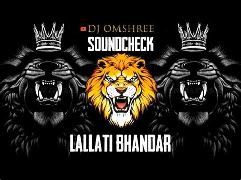 LALLATI BHANDAR || SOUNDCHECK || INSTAGRAM TRENDING SONG || DJ OMSHREE - YouTube