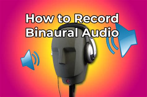 How to Record Binaural Audio (Methods & Equipment) — Acoustic Nature