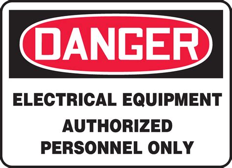 Electrical Equipment Authorized Personnel OSHA Danger Safety Sign