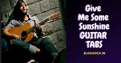 Give Me Some Sunshine Guitar Tabs | 3 Idiots | Blogsoch