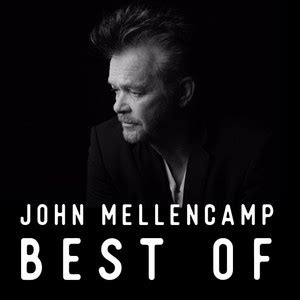 John Mellencamp Best Of - playlist by John Mellencamp | Spotify