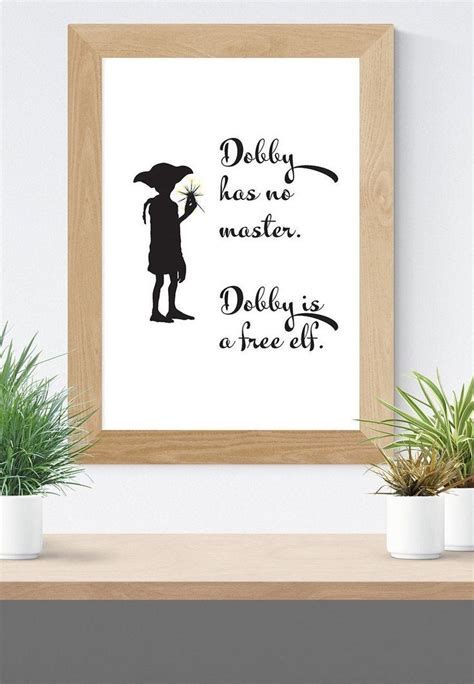 Dobby is a Free Elf Printable | Harry Potter Print in 2020 | Dobby harry potter quotes, Dobby ...