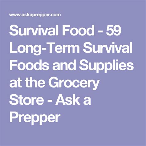 Survival Food – 59 Long-Term Survival Foods and Supplies at the Grocery ...