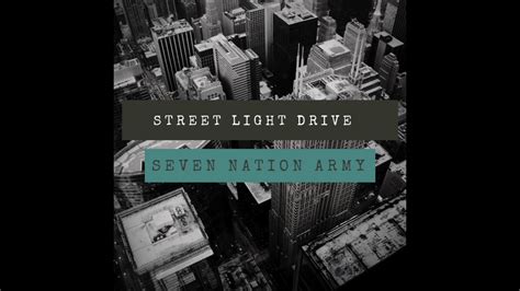 Seven Nation Army (Cover) - StreetLightDrive - YouTube