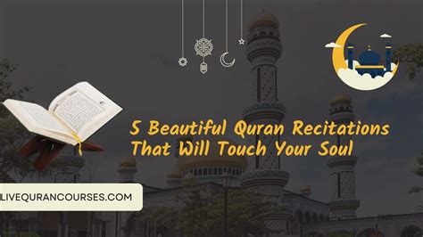 5 Beautiful Quran Recitations That Will Touch Your Soul