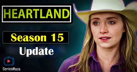 Heartland Season 15 Updates | Cast, Release Date, Ty Returns?